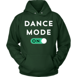 Dance Mode On Hoodie