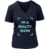 I'm A Reality Show Womens Shirt