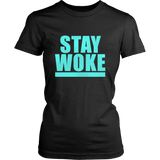 Stay Woke | Womens Shirt