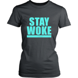 Stay Woke | Womens Shirt