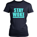 Stay Woke | Womens Shirt