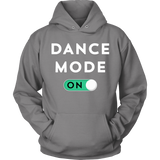 Dance Mode On Hoodie
