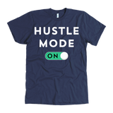 Hustle Mode On T-Shirt