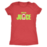 Need Juice | Womens Shirt