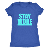 Stay Woke | Womens Shirt