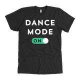 Dance Mode On T-Shirt