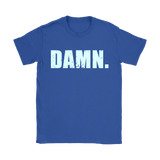 DAMN. Womens Shirt