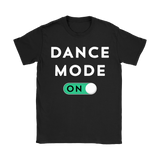 Dance Mode On Womens Shirt