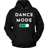 Dance Mode On Hoodie