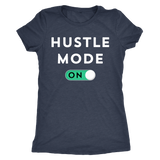 Hustle Mode On Womens Shirt