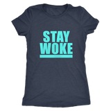 Stay Woke | Womens Shirt