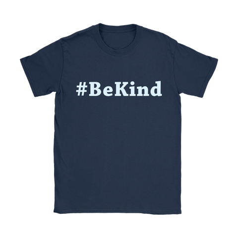 #BeKind Womens Shirt
